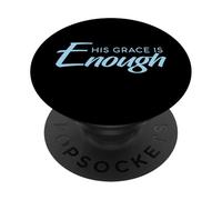 2 Cor. 12:9 - His Grace is Enough Religious Christian Bible PopSockets Adhesive PopGrip