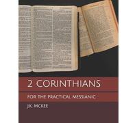 2 Corinthians for the Practical Messianic (For the Practical Messianic Commentaries)