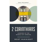 2 Corinthians : Leading in the Middle of Tension