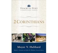 2 Corinthians (Teach the Text Commentary Series)