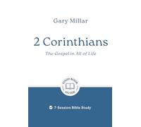2 Corinthians: The Gospel in All of Life: 7-Session Bible Study (Easy-to-use Bible-study workbook with discussion questions and Leader’s Guide included, great for small groups) (Good Book Guides)