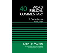 2 Corinthians, Volume 40: Second Edition (Word Biblical Commentary)