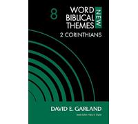 2 Corinthians, Volume 8 (8) (New Word Biblical Themes: New Testament)
