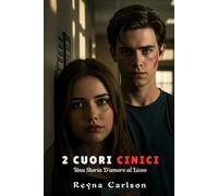 2 Cuori Cinici: Una Storia D'amore al Liceo
