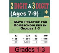 2-Digit and 3-Digit Addition and Subtraction Worksheets: Math Practice for Homeschoolers in Grades 1-3 with Answer Key