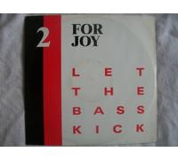 2 For Joy - 2 FOR JOY Let The Bass Kick 12"