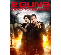 2 Guns - Zero Tolerance