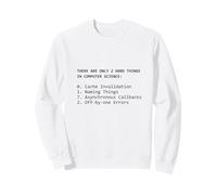 2 Hard Things Computer Science Funny Programmer Coding Meme Sweatshirt