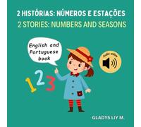 2 histórias: números e estações | 2 stories: numbers and seasons: Bilingual children's book in English Portuguese for kids with audio | Livro infantil ... para crianças | Portuguese book for toddler