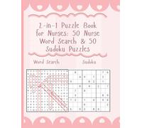 2-in-1 Puzzle Word Search & Sudoku Book for Nurses: Relax, recharge, and sharpen your mind with this fun 2-in-1 puzzle collection designed for ... to relieve stress and boost focus anytime.