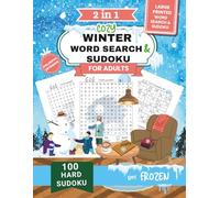 2 in 1 Winter Word Search & Sudoku for Adults Large Print: Get Frozen with Cool Puzzles and Colorful Fun!