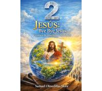 2 Jesús: bye bye Jesús. Crónica de una figura heredada