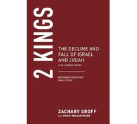 2 Kings: The Decline and Fall of Israel and Judah (Reformed Expository Bible Studies)