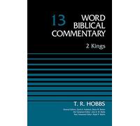 2 Kings, Volume 13 (13) (Word Biblical Commentary)