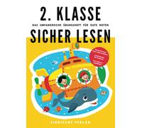 2. Klasse Sicher lesen - Das umfangreiche Übungsheft für gute Noten: Deutsch besser lesen und verstehen - Lesetraining für Erstleser - Von Lehrern empfohlen (2. Klasse Übungshefte für gute Noten)
