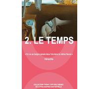2. LE TEMPS (Collection THEMA CAFE des thèmes de la philosophie existentielle)