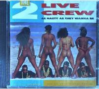 2 Live Crew - As Nasty As They Wanna Be