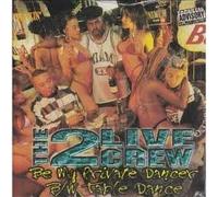 2 Live Crew - Be My Private Dancer [12" VINYL]