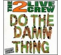 2 Live Crew - Do the Damn Thing [12" VINYL]