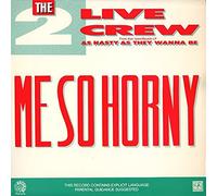 2 Live Crew - Me So Horny [12" VINYL]