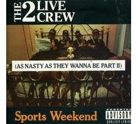 2 Live Crew - Sports Weekend