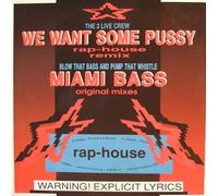 2 Live Crew, The / Blow That Bass And Pump That Whistle - We Want Some Pussy (Rap-House Remix) / Miami Bass (Original Mixes)