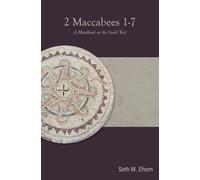 2 Maccabees 1-7: A Handbook on the Greek Text (Baylor Handbook on the Septuagint)