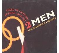 2 Men A Drum Machine And A Trumpet - 2 Men A Drum Machine And A Trumpet: Tired Of Getting Pushed Around [Vinyl]