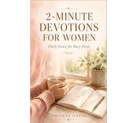 2-MINUTE DEVOTIONS FOR WOMEN: Daily Grace for Busy Days