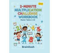 2-Minute Multiplication Challenge Workbook: Master Tables 2-10
