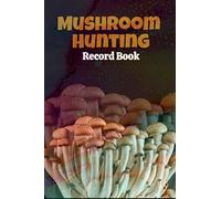 2-Mushroom Hunting Record Book: Kayaking Journal Logbook Checklist Sheet & Notes - Professional Logbook For Mushroom Hunters & Pickers - Perfect For ... Truffle Farming Log gifts For Womens man,ad