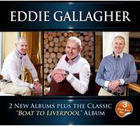 Eddie Gallagher - 2 New Albums Plus the Classic "Boat to Liverpool" 3CD Set