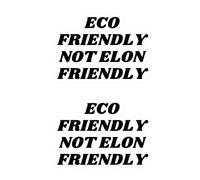 2 Pack Eco Friendly Not Elon Friendly Decal Sticker - Anti Elon Car Bumper Vinyl Stickers Elon Musk Decal ! Elon Went Crazy Model X Y 3 S Decals Accessories (7.09 * 5in)