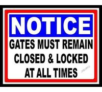 2 Pack Gates Must Remain Closed & Locked at All Times Yard Metal Sign 12"x8"