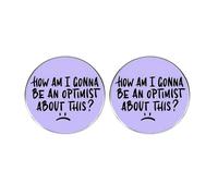 2-Pack 'How Am I Gonna Be An Optimist?' Pin - Self-Deprecating Humorous Brooches for Bags, Clothes, Hats, and Accessories