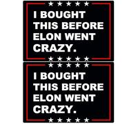 2 Pack I Bought This Before Elon Went Crazy Non-Adhesive Vinyl Magnet for Tesla Owners Reflective Vinyl Sticker Laptop Decal Car Bumper Window Waterproof Sticker