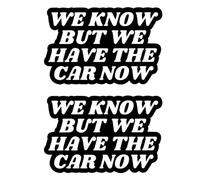2 Pack We Know But We Have The Car Now-Tesla Bumper Sticker,Elon Musk Regret Vinyl Decal Accessories for Car Bumper, Laptop, Window (White)