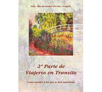 2ª Parte de Viajeros en Transito: Como ayudar a los que se han marchado