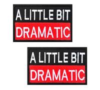 2 PCS A Litter Bit Dramatic Patch Funny Embroidered Emblem Tactical Hook and Loop Applique Badge Patches for Backpack,Jacket,Jeans,Vest,Hat,Bag,Biker,Uniforms,Armband,Pouch,Clothes
