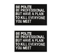 2 Pcs Be Polite Be Professional Funny Sayings Tactical Patch Hook and Loop Embroidered Have a Plan Biker Quotation Patches Emblem for Clothes,Backpack, Bags,Vest, Jackets, Hats, Dog Harness