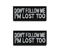 2 Pcs Don't Follow Me I'm Lost Too Embroidered Tactical Funny Hook & Loop Moral Emblem Applique Repair Patch DIY Craft Accessories for Biker Clothes Jacket Jeans Backpacks