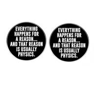2 Pcs Everything Happens for a Reason and that Reason is Usually physics round button pin, Physics Lover Lapel Pin for Physics Teachers PhD Scientist