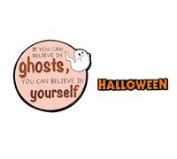 2 Pcs Halloween Ghost Button Pins - Funny Motivational Badge with "If You Can Believe in Ghosts, You Can Believe in Yourself" and "Halloween" Text - Cute Spooky Lapel Pins for Party, Backpack, Jacket