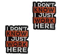2 Pcs I Don't Know,I Just Work Here Patch Hook & Loop Funny Embroidered Patch Fun Logo Emblem Applique Smash Literature Decorative Accessories Patches for Clothes,Vest,Backpacks,Denim Jacket,Hat,Bag