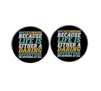 2 Pcs Rockclimbing Because Life Is Either A Daring Adventure Or Nothing At All Round Button Pins, Inspirational Rock Climbing Lapel Pins, Rock Climbers Women's and Men's Metal Alloy Lapel Pins