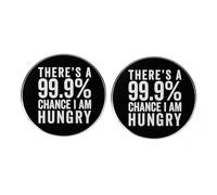 2 Pcs There's a 99.9% Chance I am Hungry Round Button Pins, Funny Phrase Pins, Men's and Women's Metal Alloy Lapel Pins
