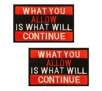 2 PCS What You Allow is What Will Continue Patches Hook and Loop Emblem Applique Tactical Embroidered Patches for Uniforms,Armband,Jacket,Clothes,Pouch,Vest,Hat,Bag,Backpack,Coat,Pants