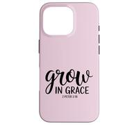 2 Peter 3:18 Grow In Grace Positive Christian Bible Verse Case for iPhone 16 Pro