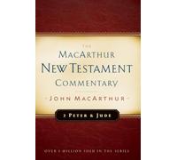 2 Peter And Jude Macarthur New Testament Commentary: 30: Volume 30