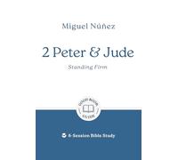 2 Peter & Jude: Standing Firm: 6-Session Bible Study (Easy-to-use Bible-study workbook with discussion questions and Leader’s Guide included, great for small groups) (Good Book Guides)